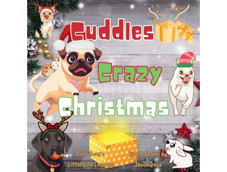 Livro Cuddles Crazy Christmas Cuddles the pug adventures de Suzanne G Desrochers (Inglês)