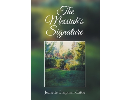 Livro The Messiahs Signature de Jeanette Chapman- Little (Inglês)