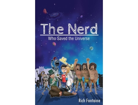 Livro The Nerd Who Saved The Universe De Rich Fontaine (inglês)