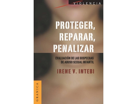 Livro Proteger, Reparar, Penalizar de Irene V. Intebi (Espanhol)