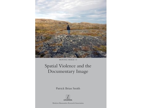 Livro Spatial Violence and the Documentary Image de Patrick Brian Smith (Inglês)