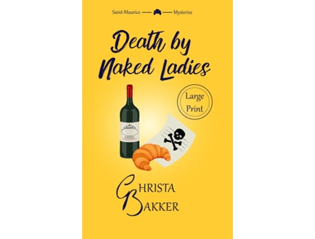Livro Death by Naked Ladies A clean cozy mystery with a bit of ooh-la-la de Christa Bakker (Inglês)