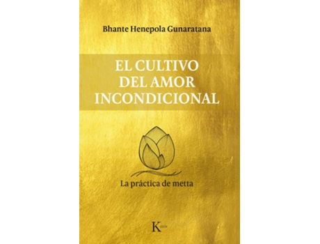 Livro El Cultivo Del Amor Incondicional de Gunaratana, Bhante Henepola