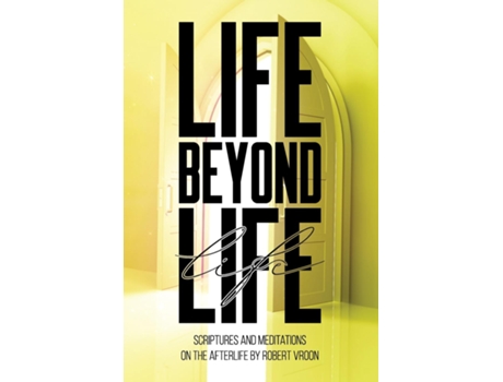 Livro Life Beyond Life De Robert Vroon (inglês)