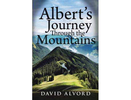Livro Alberts Journey Through the Mountains de David Alvord (Inglês)