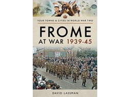 Livro Frome at War 1939-45 de David Lassman (Inglês)