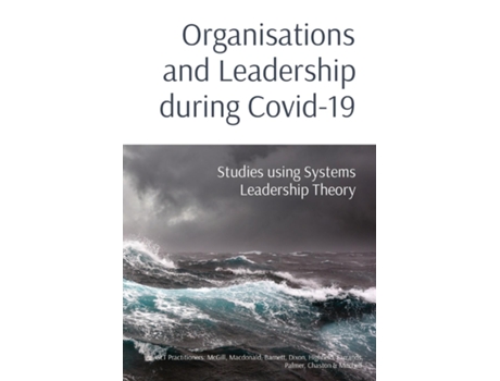 Livro Organisations And Leadership During Covid-19 Studies Using Systems Leadership Theory De Mcgill, Macdonald Et Al. (inglês)