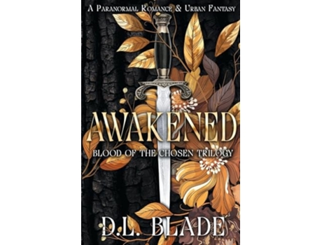 Livro Awakened A Slow Burn Vampire amp Witch Romance amp Urban Paranormal Fantasy de DL Blade (Inglês)