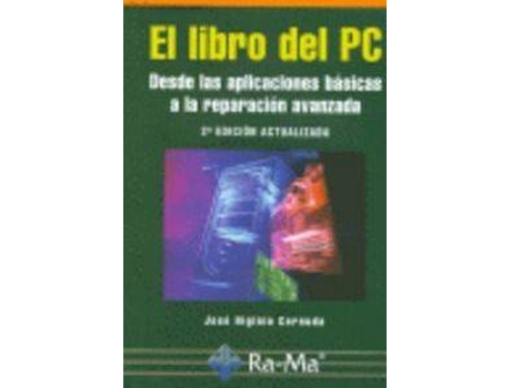 Livro Libro Del Pc (2ª Ed.): Desde Aplic.Basicas A Réar.Avanz. de Jose Higinio Cernuda