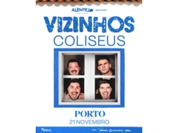 Bilhete VIZINHOS AO VIVO|PORTO