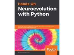 Livro Hands-on Neuroevolution With Python De Iaroslav Omelianenko (inglês)