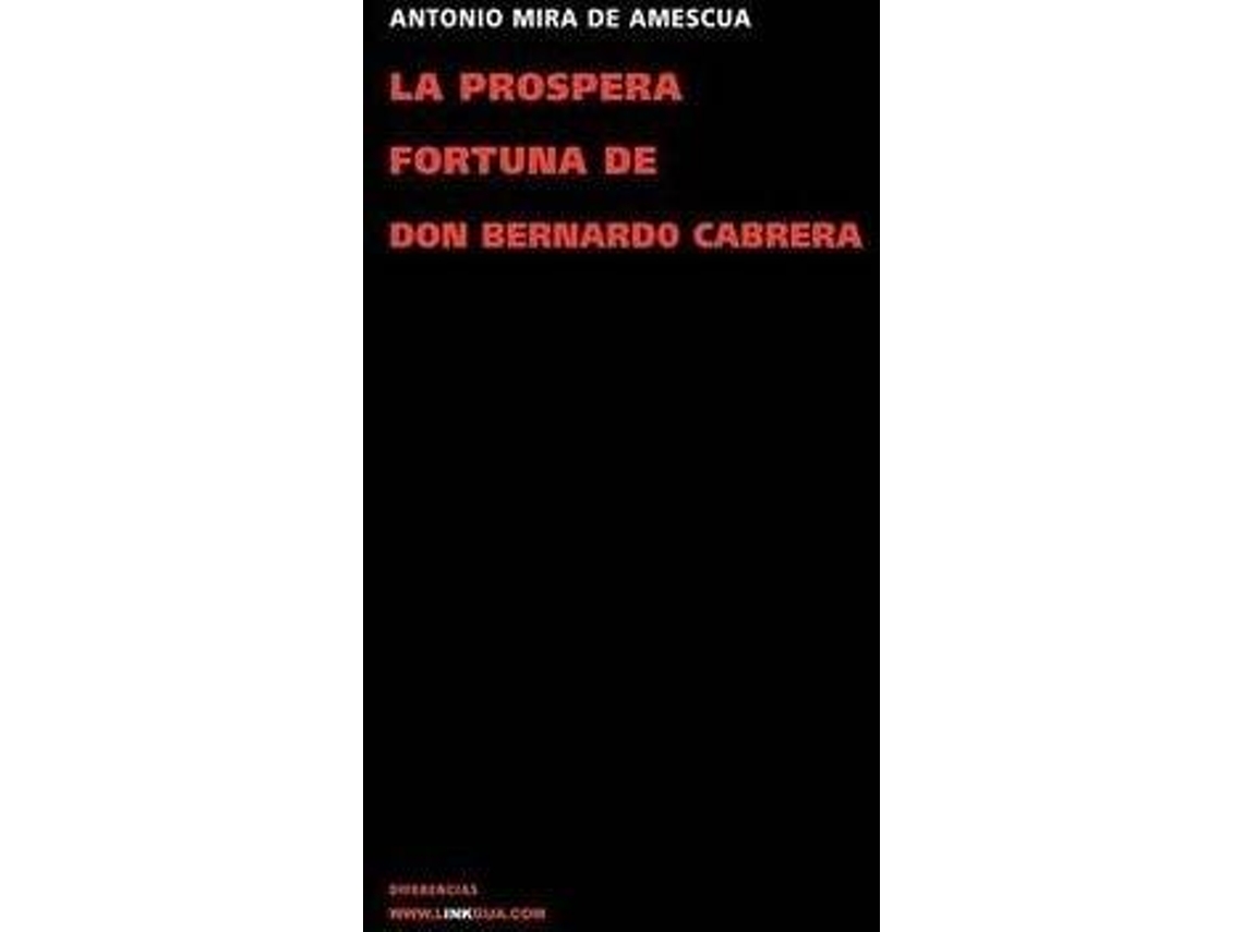 Livro La Prospera Fortuna De Don Bernardo De Cabrera de Antonio Mira de Amescua (Espanhol)