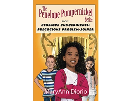 Livro Penelope Pumpernickel Precocious ProblemSolver Book 1 in The Penelope Pumpernickel Series de MaryAnn Diorio PhD (Inglês)
