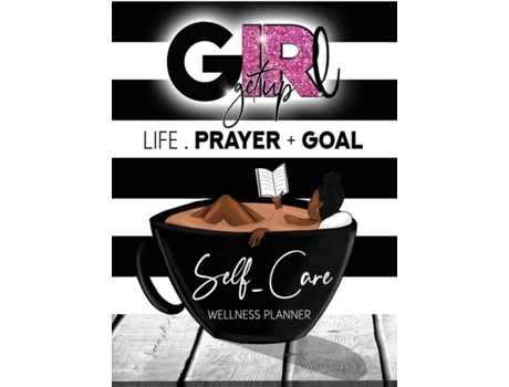 Livro Girl Get Up Wellness Planner And Journal De Latonia Edwards (inglês)