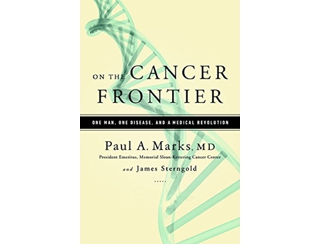 Livro On the Cancer Frontier de Paul Marks e James Sterngold (Inglês - Capa Dura)