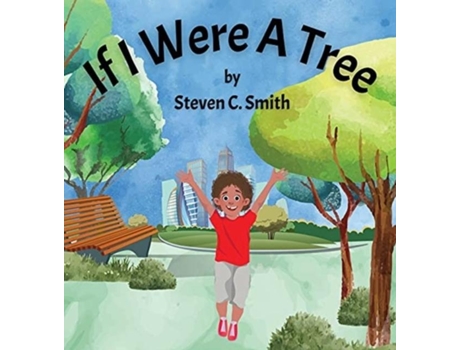 Livro If I Were A Tree De Smith, Steven Et Al. (inglês)
