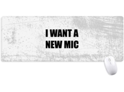 Mousepad Antiderrapante com a Inscrição "i Want New Mic" Tamanho Grande Estampa na Borda 80 X 30 0,4 Cm