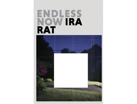Livro Endless Now de Ira Rat (Inglês)