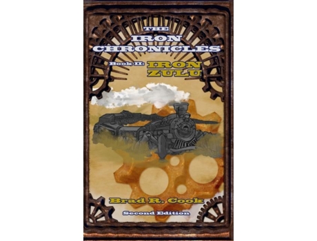 Livro Iron Zulu, Book II of The Iron Chronicles de Cook, Brad et al. (Inglês)