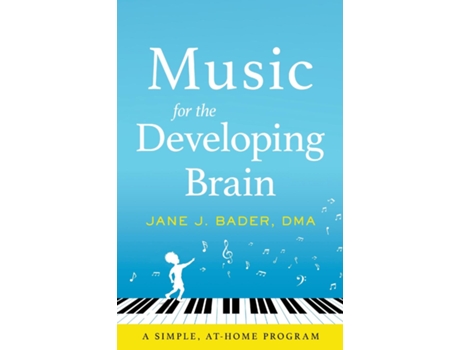 Livro Music for the Developing Brain A Simple, At-Home Program de Jane J Bader (Inglês)