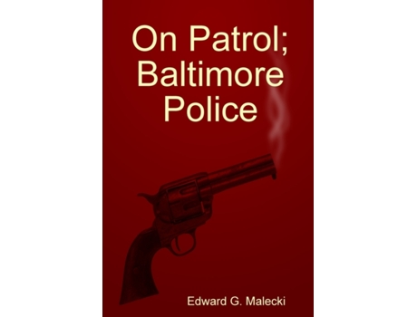 Livro On Patrol Edward G. Malecki (Inglês)