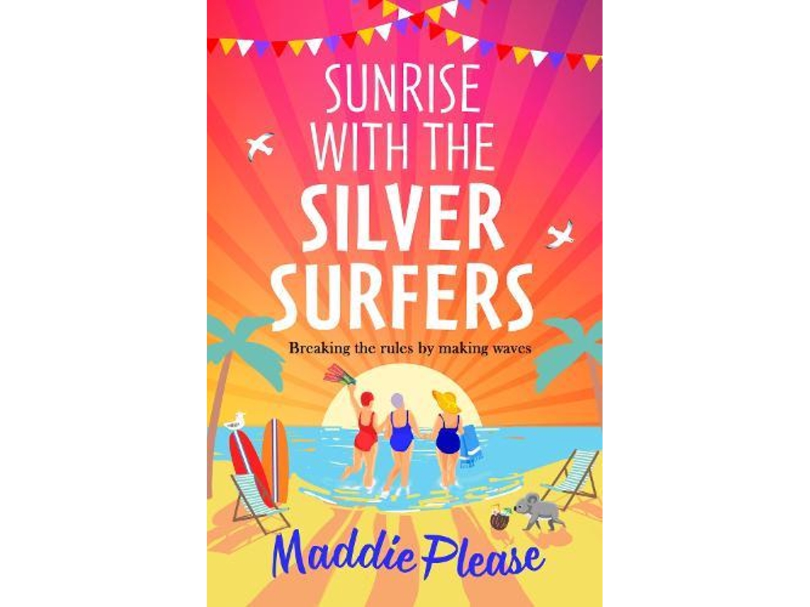 Livro Sunrise With The Silver Surfers De Maddie Please (inglês)