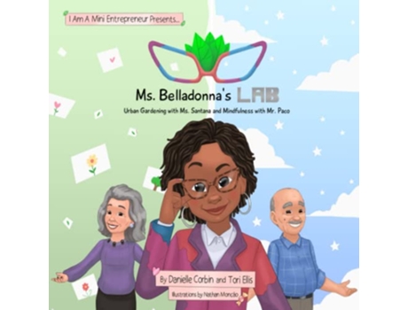 Livro Ms Belladonnas Lab Urban Gardening with Ms Santana and Mindfulness with Mr Paco de Danielle Corbin Tori Ellis (Inglês)