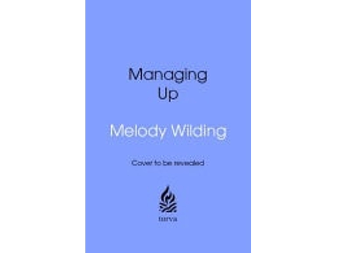 Livro Managing Up De Melody Wilding (inglês)