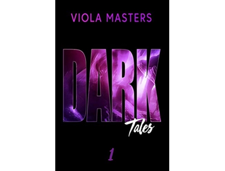Livro Dark Tales 1 1 de Viola Masters (Inglês)