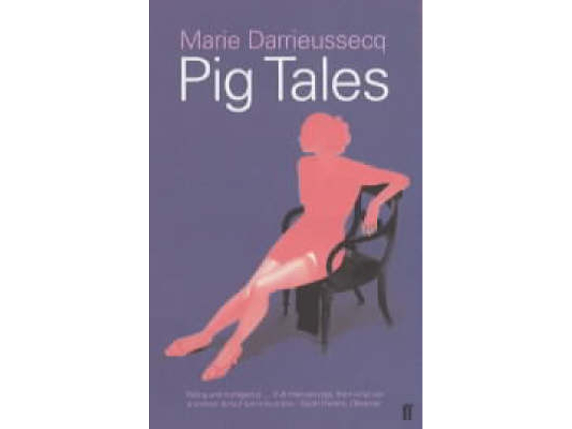 Livro Pig Tales de Marie Darrieussecq (Inglês)