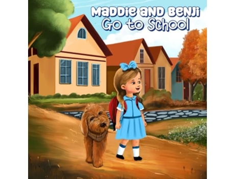 Livro Maddie and Benji Go to School de Stephanie McConnell (Inglês)