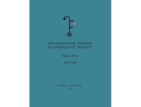 Livro Foundational Papers in Complexity Science Volume III de David Krakauer (Inglês - Capa Dura)