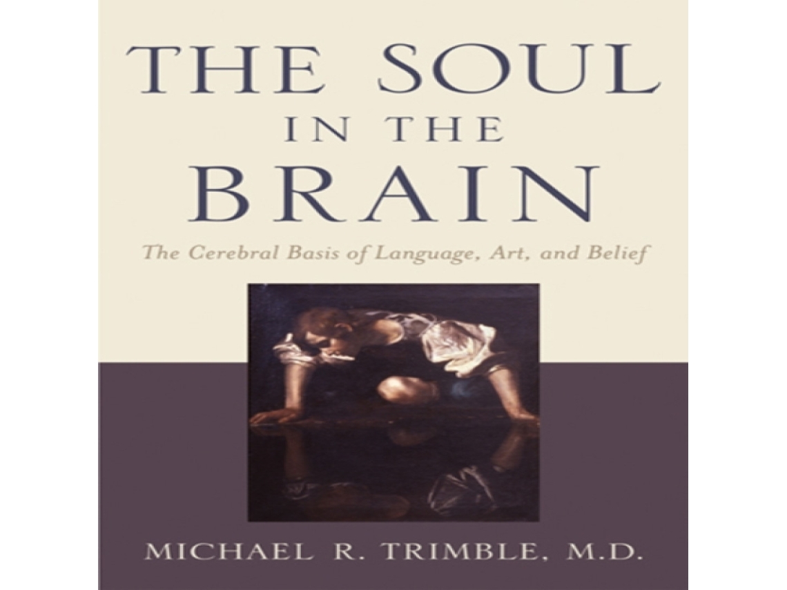 Livro Soul in the Brain de Trimble, Michael R et al. (Inglês)