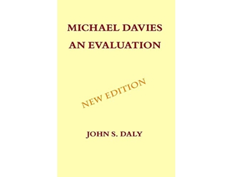 Livro Michael Davies An Evaluation de John S Daly (Inglês)