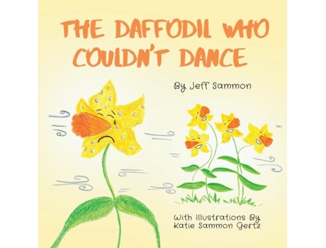 Livro The Daffodil Who Couldnt Dance De Jeff Sammon (inglês)