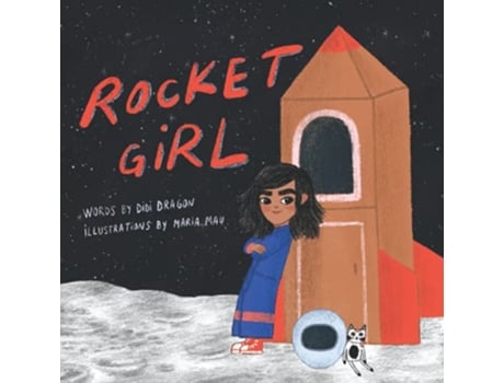 Livro Rocket Girl A Space Book about Shooting for the Stars Landing on the Moon Ages 37 de Didi Dragon (Inglês)