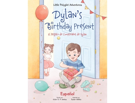 Livro Little Polyglot Adventures - Vol. 1 - Dylans Birthday Present - El Regalo De Cumpleanos De Dylan - S de Victor Dias de Oliveira Santos (Inglês)
