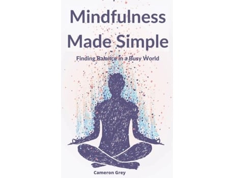 Livro MINDFULNESS MADE SIMPLE de CAMERON GREY (Inglês)
