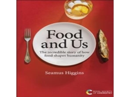 Livro Food and Us The incredible story of how food shapes humanity de Seamus Higgins (Inglês)