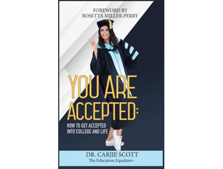 Livro You Are Accepted How To Get Accepted Into College And Life De Carjamin Scott (inglês)