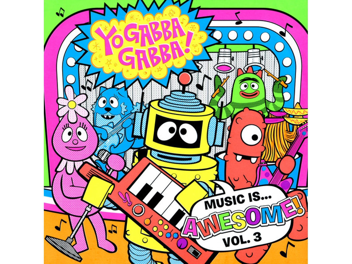CD Yo Gabba Gabba! - Music Is... Awesome! Volume 3