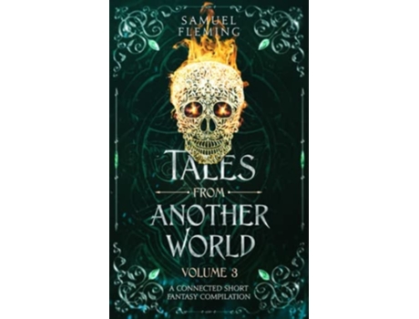 Livro Tales From Another World Volume 3 De Samuel Fleming (inglês)