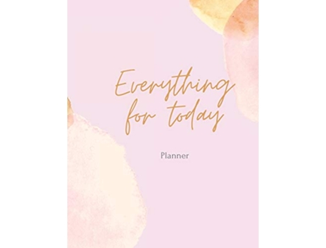 Livro Everything for today my daily planner de Catalina Lulurayoflife (Inglês)