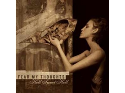 CD Fear My Thoughts - Hell Sweet Hell