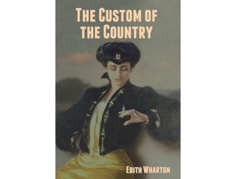 Livro The Custom Of The Country De Edith Wharton (inglês - Capa Dura)
