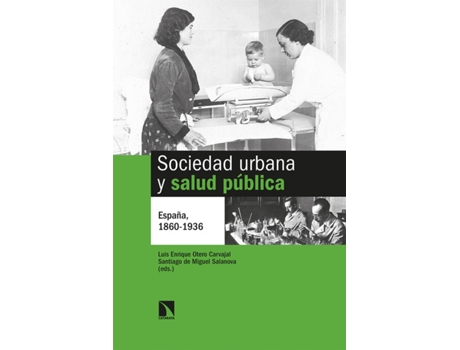 Livro Sociedad Urbana Y Salud Pública de De Miguel Salanova Santiago (Espanhol)