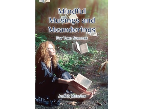 Livro Mindful Musings and Meanderings For Your Success de Judith Marples (Inglês)