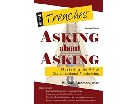 Livro Asking about Asking Mastering the Art of Conversational Fundraising de M Kent Stroman (Inglês)