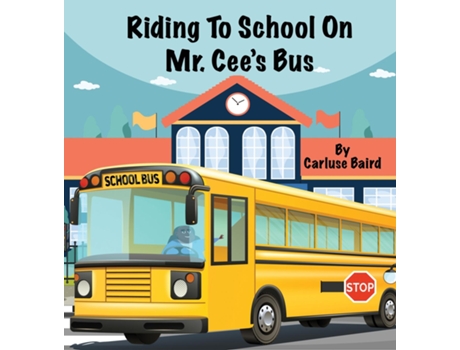 Livro Riding To School On Mr. Cees Bus De Carluse Baird (inglês)