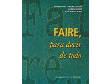 Livro Faire, Para Decir De Todo : Vocabulario FrancéS-Espaã±Ol de Jacqueline Clerc María Dolores Espinosa Sansano Jesús Ros Del Moral (Espanhol)